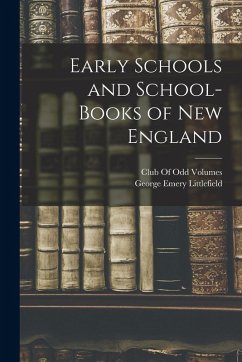 Cover Early Schools and School-Books of New England