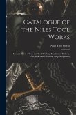 Catalogue of the Niles Tool Works: Manufacturers of Iron and Steel Working Machinery, Railway, car, Boiler and Machine Shop Equipments
