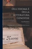 Dell'idioma E Della Letteratura Genovese; Studio Seguìto Da Un Vocabolario Etimologico Genovese