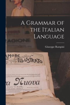 A Grammar of the Italian Language - Rampini, Giuseppe