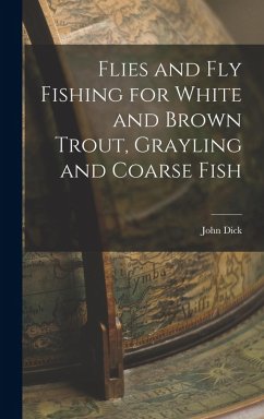 Cover Flies and Fly Fishing for White and Brown Trout, Grayling and Coarse Fish