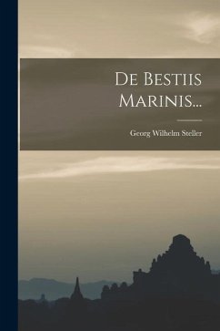 De Bestiis Marinis... - Steller, Georg Wilhelm