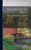 Records of the Town of Braintree, 1640-1793