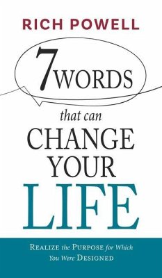 7 WORDS that can CHANGE YOUR LIFE - Powell, Rich