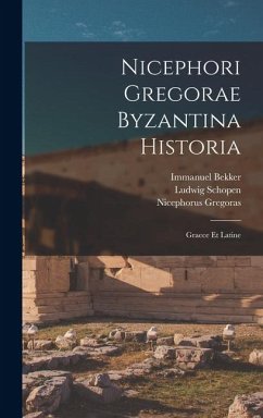 Cover Nicephori Gregorae Byzantina Historia
