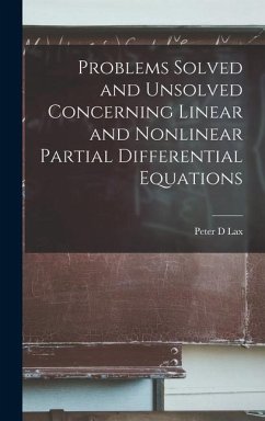Problems Solved and Unsolved Concerning Linear and Nonlinear Partial Differential Equations - Lax, Peter D.