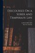 Discourses On a Sober and Temperate Life - Bild 1