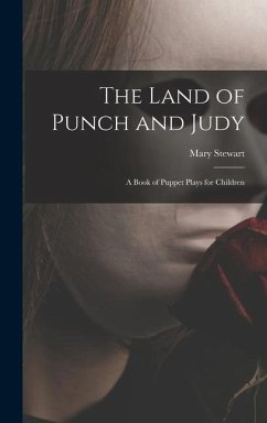 The Land of Punch and Judy - Stewart, Mary