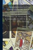 Dissertations Sur Les Apparitions Des Anges, Des Démons & Des Esprits Et Sur Les Revenans Et Vampires De Hongrie, De Boheme, De Moravie & De Silesie .