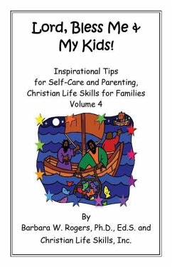 Lord, Bless Me & My Kids!: Volume 4 - Rogers, Barbara W.