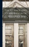 The Storage and Germination of Wild Rice Seed