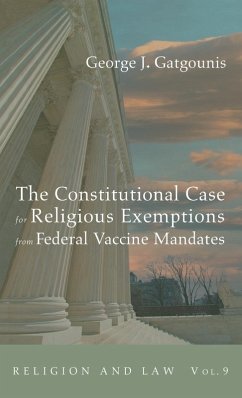 The Constitutional Case for Religious Exemptions from Federal Vaccine Mandates - Gatgounis, George J.