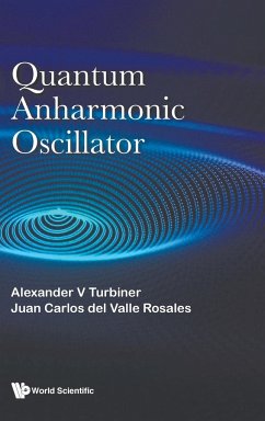 QUANTUM ANHARMONIC OSCILLATOR - Alexander V Turbiner, Juan Carlos Del Va