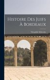 Histoire Des Juifs À Bordeaux