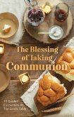 The Blessing of Taking Communion