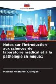 Notes sur l'introduction aux sciences de laboratoire médical et à la pathologie chimique1