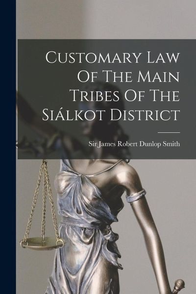Customary Law Of The Main Tribes Of The Siálkot District
