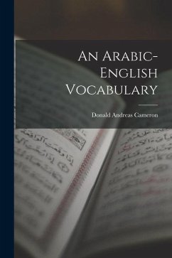 An Arabic-English Vocabulary - Cameron, Donald Andreas