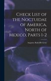 Check List of the Noctuidae of America, North of Mexico, Parts 1-2