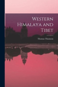 Western Himalaya and Tibet - Thomson, Thomas