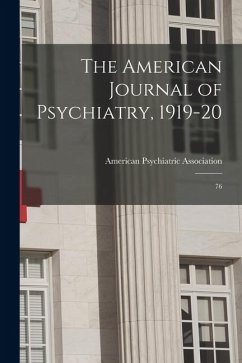Cover The American Journal of Psychiatry, 1919-20: 76