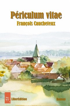 Périculum vitae - Caucheteux, François