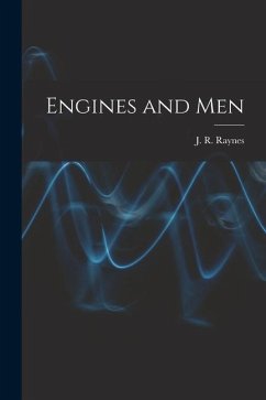 Engines and Men - Raynes, J. R.