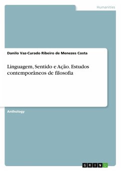 Linguagem, Sentido e Ação. Estudos contemporâneos de filosofia - Vaz-Curado Ribeiro De Menezes Costa, Danilo