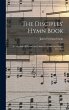The Disciples' Hymn Book: A Collection... - Bild 1