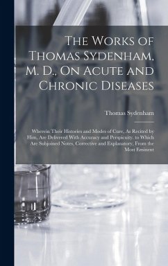 Cover The Works of Thomas Sydenham, M. D., On Acute and Chronic Diseases