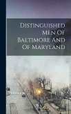 Distinguished Men Of Baltimore And Of Maryland