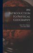 An Introduction to Physical Geography - Bild 1