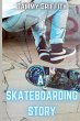 A Skateboarding Story - Bild 1