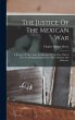 The Justice Of The Mexican War: A... - Bild 1