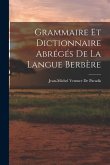 Grammaire Et Dictionnaire Abrégés De La Langue Berbère