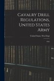 Cavalry Drill Regulations, United States Army: 1916