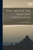 Port Arthur, The Siege And Capitulation