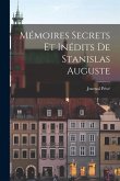 Mémoires Secrets Et Inédits de Stanislas Auguste