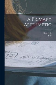 A Primary Arithmetic - Quackenbos, G. P.; Perkins, George R.