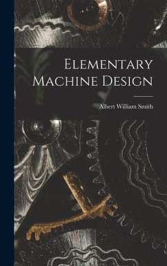 Elementary Machine Design - Smith, Albert William