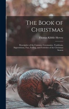 The Book of Christmas - Hervey, Thomas Kibble