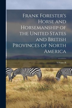 Cover Frank Forester's Horse and Horsemanship of the United States and British Provinces of North America; Volume II