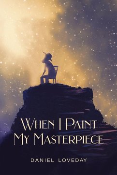 When I Paint My Masterpiece - Loveday, Daniel