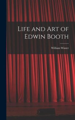 Life and Art of Edwin Booth - Winter, William