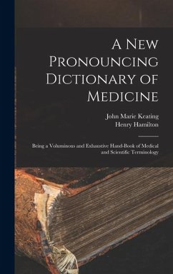 Cover A New Pronouncing Dictionary of Medicine