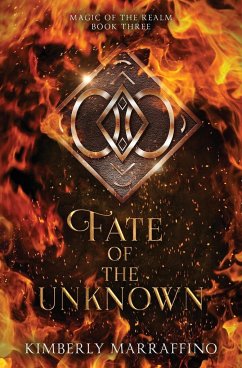 Fate of the Unknown (Magic of the Realm Book 3) - Marraffino, Kimberly