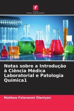 Notas sobre a Introdução à Ciência Médica Laboratorial e Patologia Química1 - Olaniyan, Mathew Folaranmi