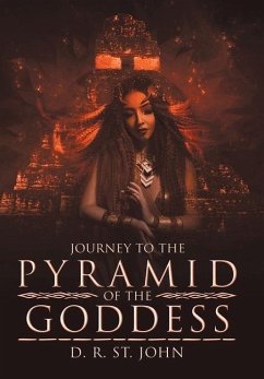 Journey to the Pyramid of the Goddess - St John, D R