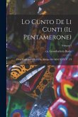 Lo cunto de li cunti (Il Pentamerone): Testo conforme alla prima stampa del MDCXXXIV - VI; Volume 1