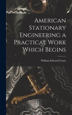 Cover American Stationary Engineering a Practical Work Which Begins